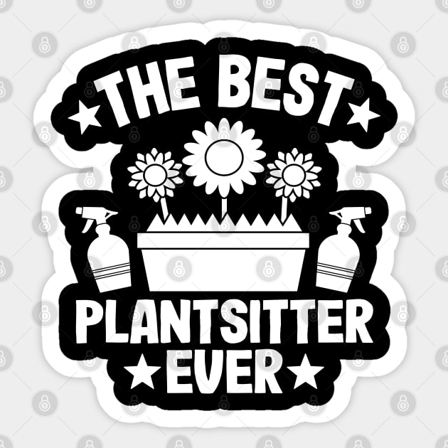 The Best Plantsitter Ever Houseplants Funny Gardening Gift Gardener Sticker by Kuehni